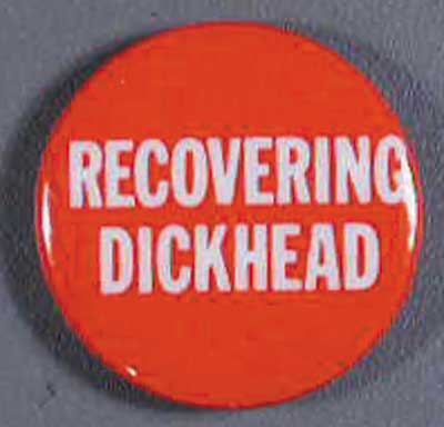 1.1 recovering dickhead