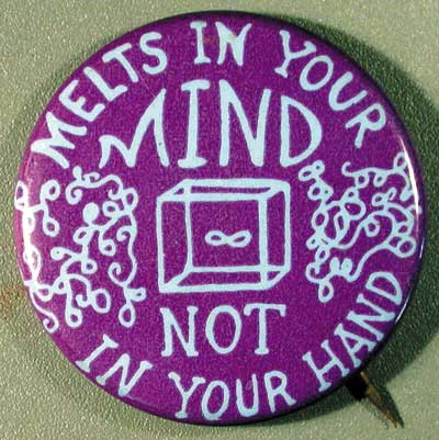 Melts in Your Mind Not in Your Hand