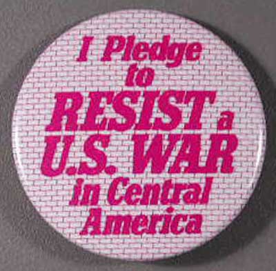 I pledge to Resist a U.S. War in Central America