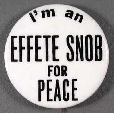 1.6 im an effete snob