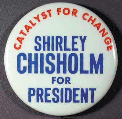 Catalyst for Change_Shirley Chisholm for President
