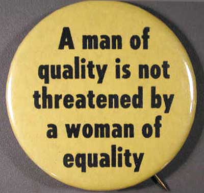 A man of quality is not threatened by a woman of equality