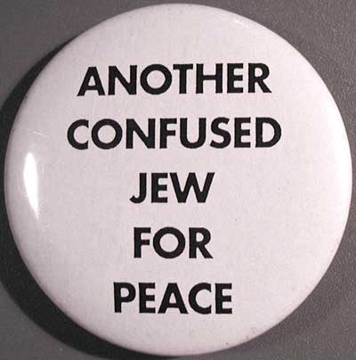 ANOTHER CONFUSED JEW FOR PEACE