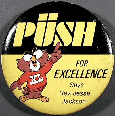 PUSH FOR EXCELLENCE SAYS Reverend Jesse Jackson