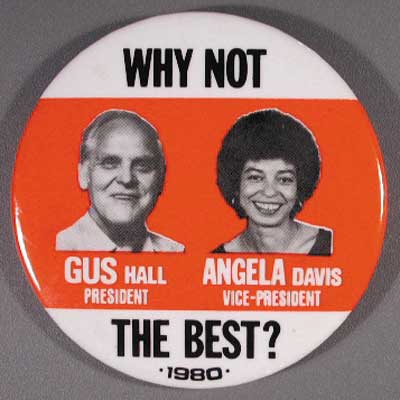 Why Not the Best?  Gus Hall Angels Davis 1980