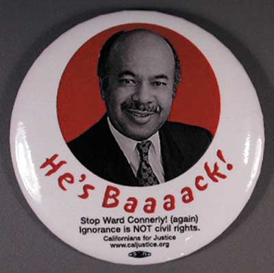 He’s baaaack   Stop Ward Connerly!