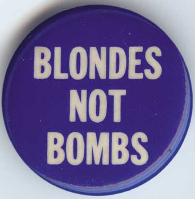 Blondes Not Bombs