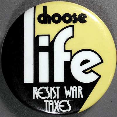 Choose Life Resist War Taxe