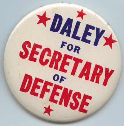Daley For Secretary of Defe