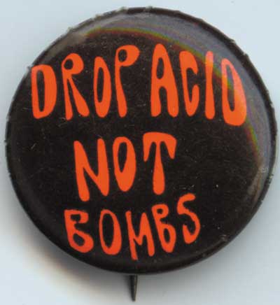 Drop Acid Not Bombs