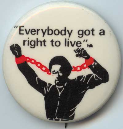 Everybody Got A Right to Li