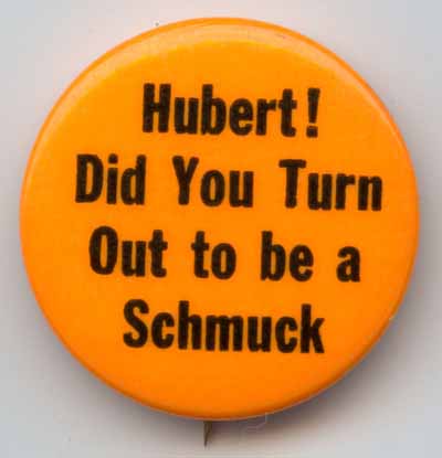 Hubert Did You Turn Out to be a Schmuck