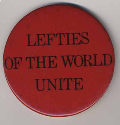 Lefties of the World Unite