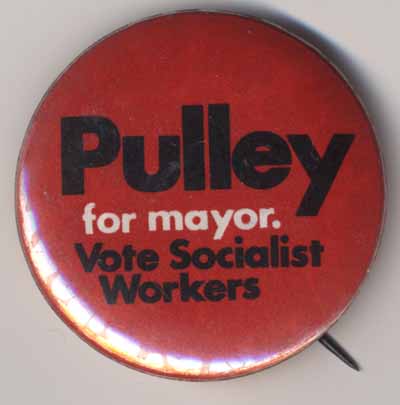 Pulley-For-Mayor_Vote-Socialist-Workers-A6yfiE.jpg