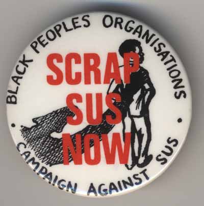 Scrap SUS Now_Black Peoples Organizations Campaign Against S