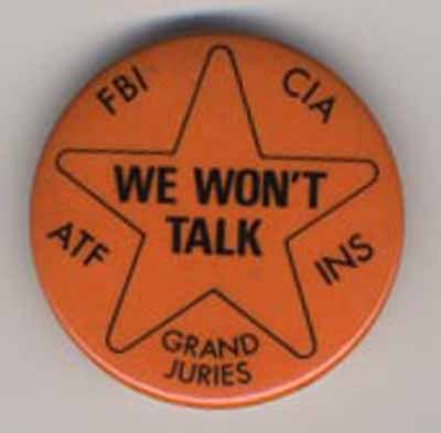 We Won’t Talk FBI CIA Grand Juries