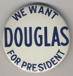 We want Douglas for President_225