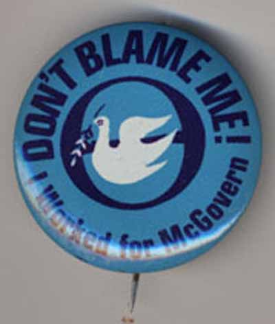 Don’t Blame Me I Worked for McGovern