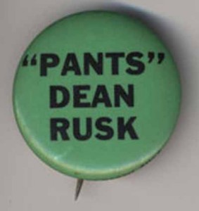 Pants Dean Rusk