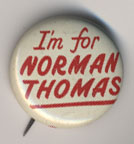 I’m for Norman Thomas