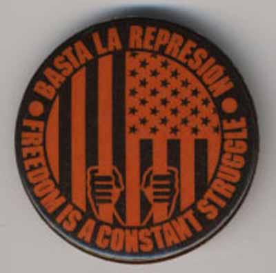Basta La Represion  Freedom is a Constant Struggle (orange text)