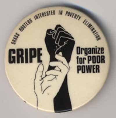 GRIPE…Organize for Poor Power