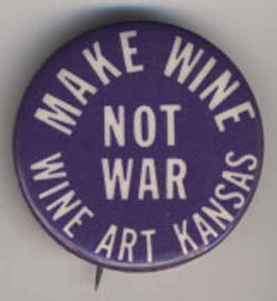 Make Wine Not War…Wine Art Kansas