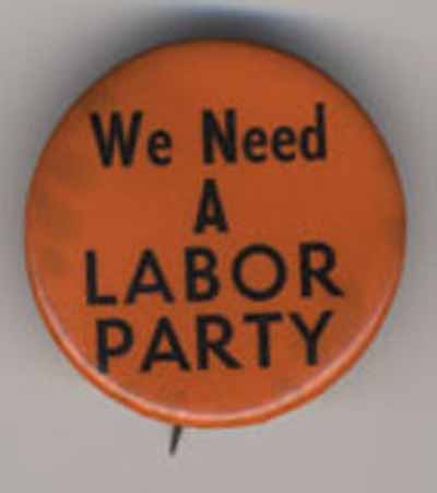 We Need a Labor Party