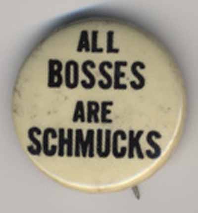 All Bosses Are Schmucks