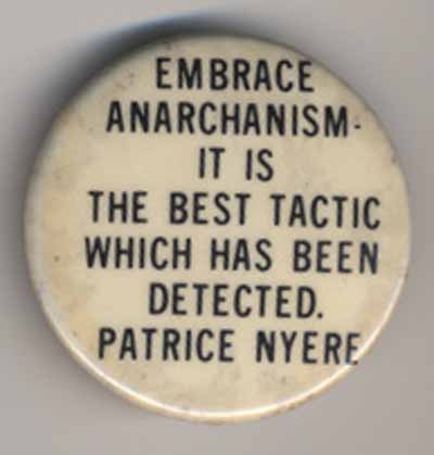 Embrace Anarchanism…Patrice Nyere
