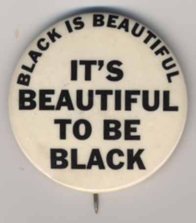Black is Beautiful…It’s Beautiful to be Black