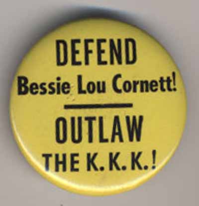 Defend Bessie Lou Cornett!…Outlaw the KKK!
