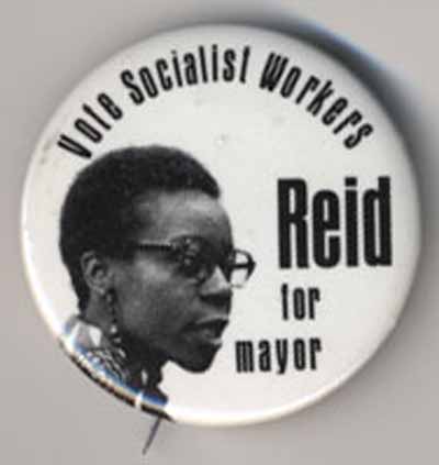 Vote Socialist Workers…Reid for Mayor