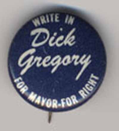 Write in Dick Gregory for Mayor – For Right