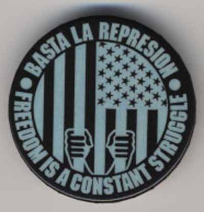 Basta La Repression…Freedom is a Constant Struggle