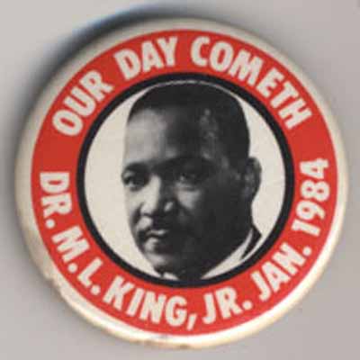 Our Day Cometh…Dr. M.L. King, JR. Jan. 1984