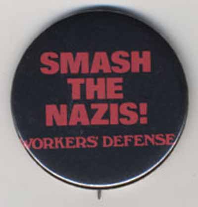 Smash the Nazis!…Workers’ Defense