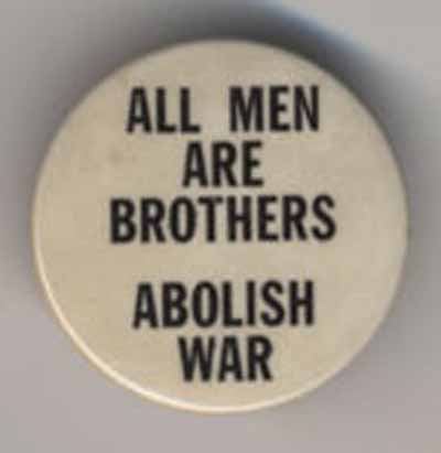 All Men are Brothers…Abolish War