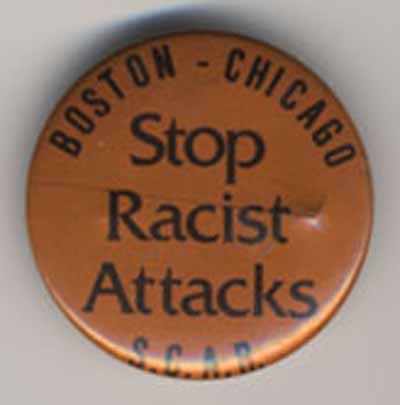 Boston – Chicago…Stop Racist Attacks S.C.A.R.