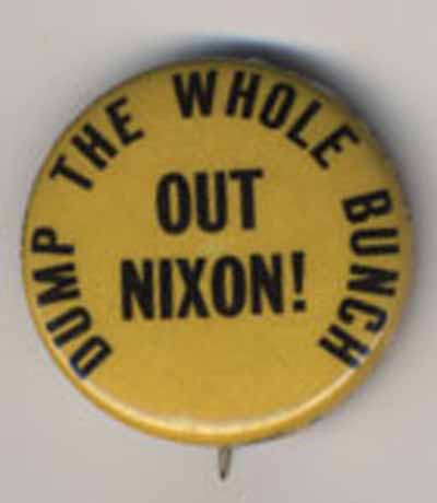 Out Nixon!  Dump the Whole Bunch