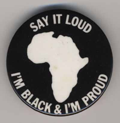 Say It Loud I’m Black & I’m Proud