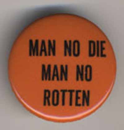Man No Die Man No Rotten_orange