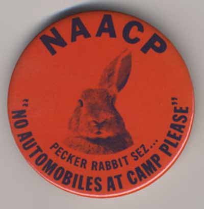 NAACP Pecker Rabbit Sez…”No Automobiles at Camp Please”