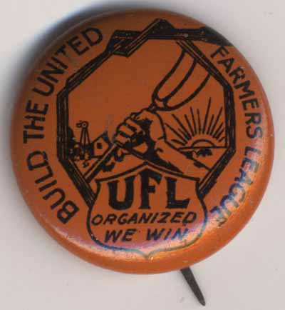 Build the United Farmers League…UFL…Organized We Win