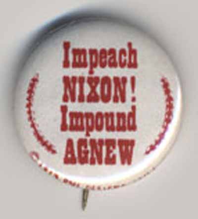 Impeach Nixon! Impound Agnew