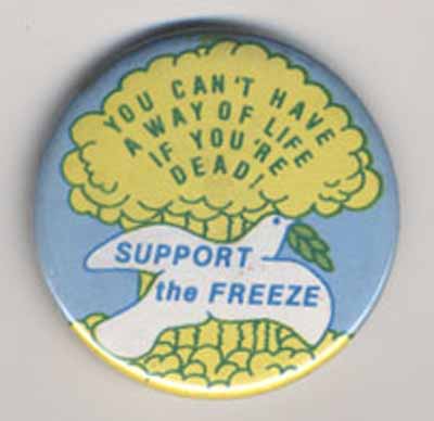 You Can’t Have a Way of Life if You’re Dead!  Support the Freeze