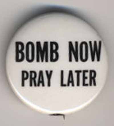 Bomb Now Pray Later