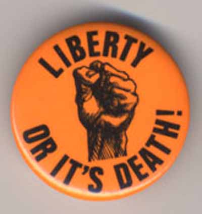 Liberty or it’s Death!