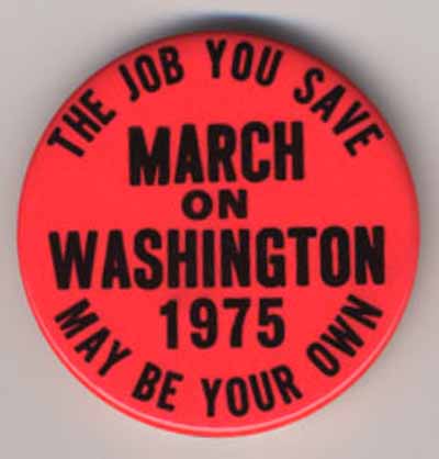 March on Washington 1975 The Job You Save May Be Your Own