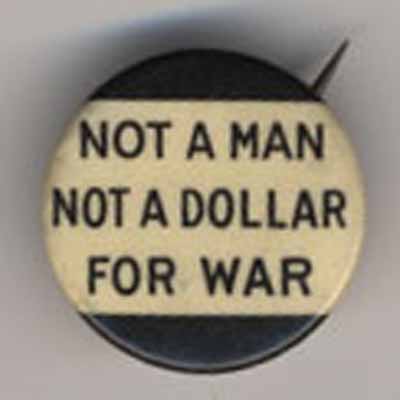 Not a Man Not a Dollar for War
